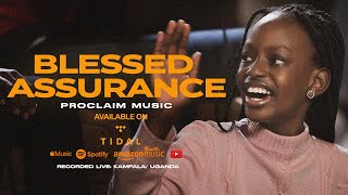 Blessed Assurance | Proclaim Music