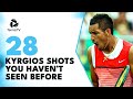28 CRAZY Nick Kyrgios Shots You Haven T Seen Before