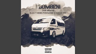 Ebombeni (Sub Mover) (Blaq-T Musiq Fiveowone Remix)