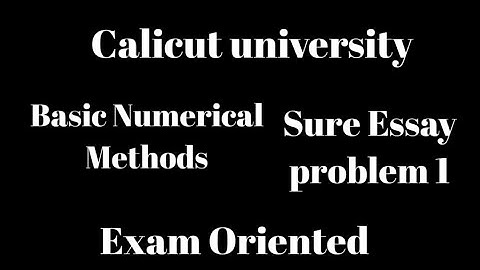 Calicut university, Basic Numerical Methods, Sure Essay problem 1,Exam Oriented, Bcom, Bba