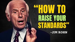 How to Raise Your Standards - Jim Rohn Motivation