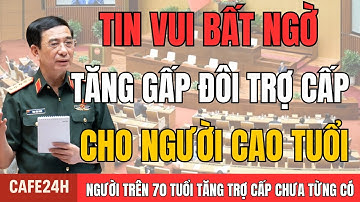 TIN VUI:"NGƯỜI TRÊN 70 TUỔI CHÍNH THỨC ĐƯỢC TĂNG TRỢ CẤP LÊN MỨC CAO NHẤT CHƯA TỪNG CÓ! | tin tức