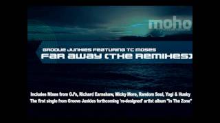 Groove Junkies feat. TC Moses - Far Away (Random Soul Organic Vox)