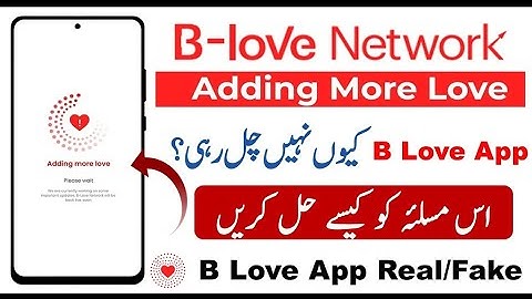 B love network adding more love problem | adding more love please wait b love network