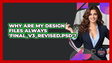 Why Are My Design Files Always 