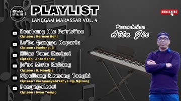 Kumpulan Langgam Makassar Terbaik || Persembahan Atta Jie || Volume 4