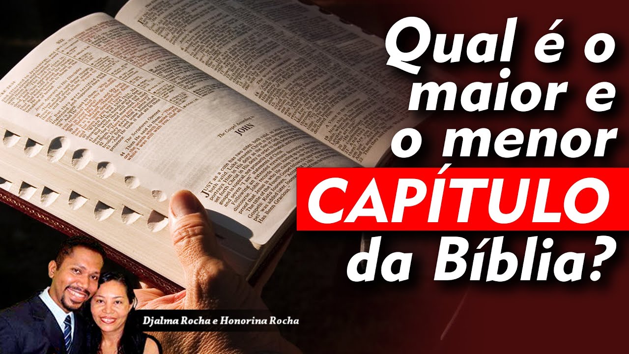 Qual é o maior e o menor capítulo da Bíblia? / Pr Djalma Rocha - YouTube