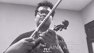 Semalam - Aina Abdul violin cover