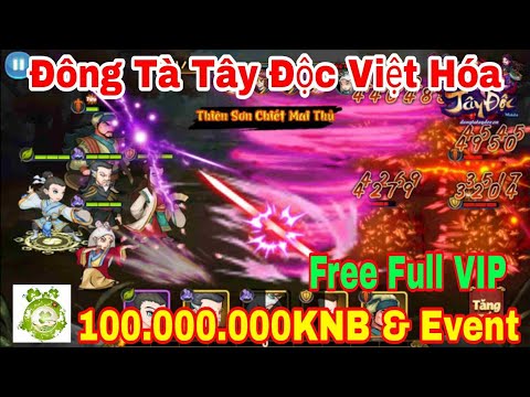 Video Đông Tà Tây Độc Mobile 2021 Việt Hóa | Free Full VIP +... - youtube