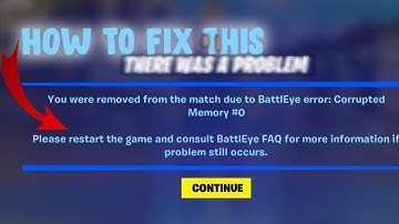 *OUTDATED* How to Fix BattlEye not loading problem (Corrupted Memory #0 Fortnite)