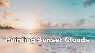 How to Paint a Sunset Clouds in Oil Painting Lessons Paint Along