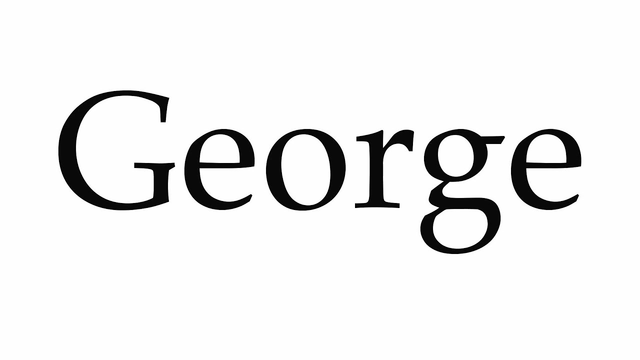 How to Pronounce George - YouTube