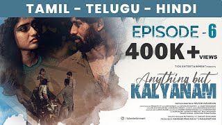Anything But Kalyanam Episode 06 Tamil Web Series English Subles Ft. Kamur, Ashwathy