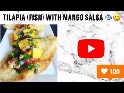 Tilapia (fish) with Mango Salsa