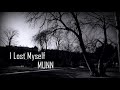 I Lost Myself - MUNN 2 hour version