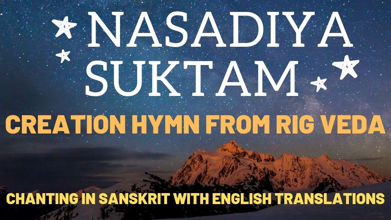 Nasadiya Suktam  Creation Hymn from Rig Veda  English Translations