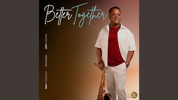 Better Together