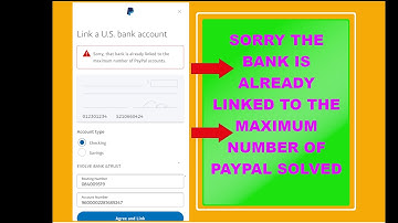 BANK ACCOUNT ALREADY LINKED TO THE MAXIMUM AMOUNT OF PAYPAL SOLVED
