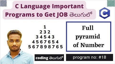 Full pyramid of numbers | C program In Telugu