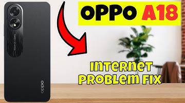 Internet problem fix OPPO A18 || How to solve internet issues || Internet not working problems