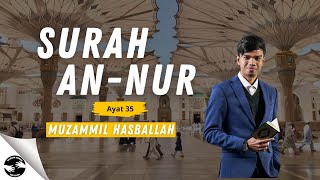 Bacaan Merdu Surah An Nur Ayat 35 - Muzammil Hasballah