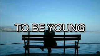 Anne-Marie "TO BE YOUNG" (Lyrics)