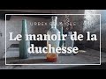 Le manoir de la duchesse  tout va seffondrer 