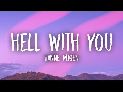 Hanne Mjøen Hell With You Lyrics 