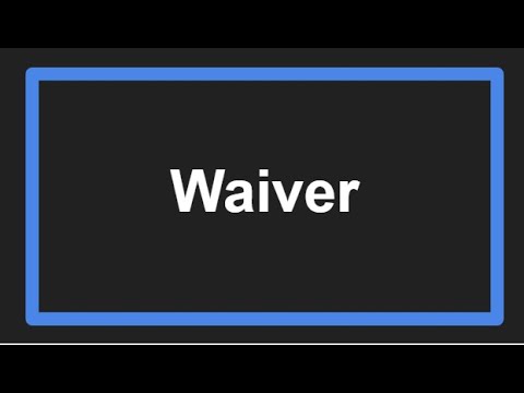 Meaning of Waiver - YouTube