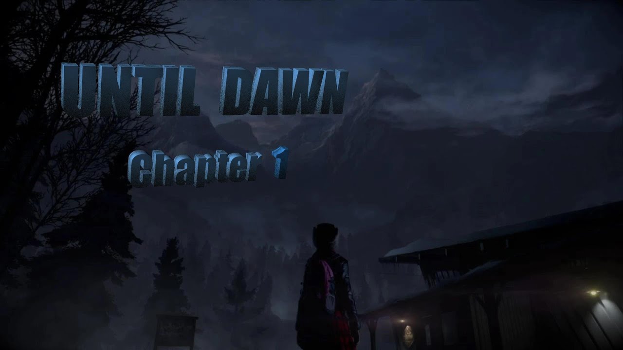 Until Dawn Chapter 1 Full Walkthrough YouTube until-dawn-chapter-1-full-walkthrough-youtube