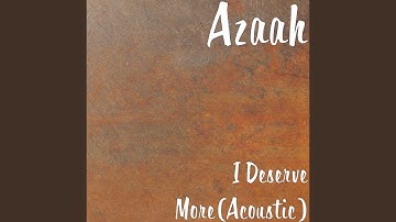 I Deserve More (Acoustic)