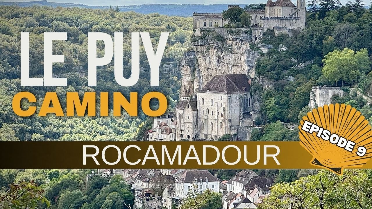 Rest Day in Rocamadour | Camino Le Puy | via Podiensis | Day 13_14