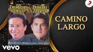 Diomedes Diaz, Poncho Zuleta - Camino Largo (Cover Audio) chords