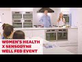 Women&#39;s Health x Sensodyne Well Fed Event