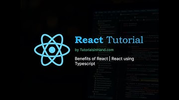 Advantages or benefits of react