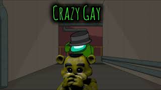 Crazy Gay [Explicit]