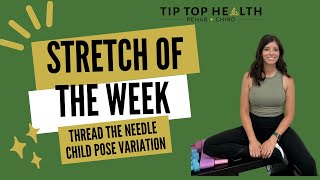 Thread the Needle Child’s Pose Variation | Dr. Natalie Lopez, Chiropractor