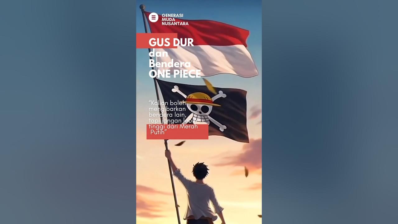 SILAHKAN BENDERA ONE PIECE DI KIBARKAN TAPI, INGAT KATA GUS DUR INI,, #onepiece #shorts #gusdur SILAHKAN BENDERA ONE PIECE DI KIBARKAN TAPI, INGAT KATA GUS DUR INI,, #onepiece #shorts #gusdur