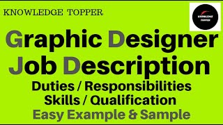 Graphic Designer Job Description | Graphic Designer Job Responsibilities / Duties / Roles / Skills