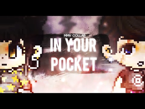 MMV COLLAB ✩ IN YOUR POCKET