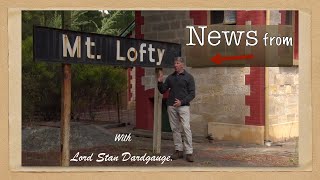 News from Mt Lofty..with Lord Stan Dardgauge