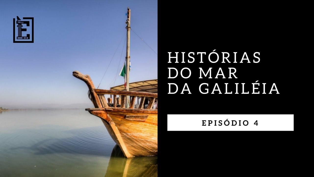 HISTÓRIAS DO MAR DA GALILÉIA