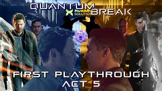 Quantum Break - Act 5 + Alternate Choices : First Playthrough | The End of Time