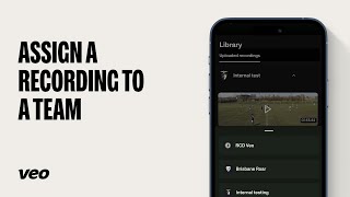 Assign a recording to a team  | Record your first game | Veo 101