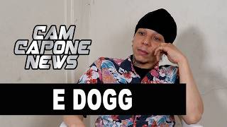 E Dogg On The Crazy Stories About THF Bruh Bruh: He Didn’t Really Mean Those Things