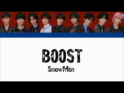 BOOST - SnowMan 歌割り