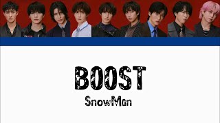 BOOST - SnowMan 歌割り