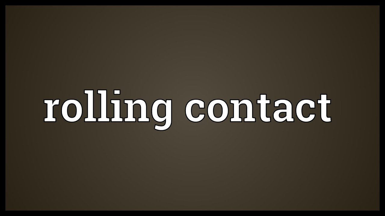 Rolling Contact Meaning YouTube