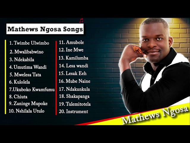 Mathews Ngosa - 2022 Best Gospel Playlist - Zambia Gospel Songs class=