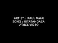 Paul Mwai : Nitatangaza Lyrics